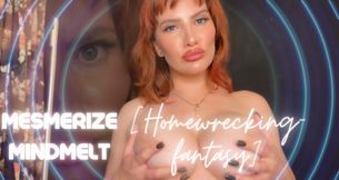 Mesmerize Mindmelt [Homewrecking-Fantasy]