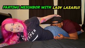 Farting Neighbor With Lady Lazarus