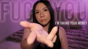 Fuck You, I'm Taking Your Money