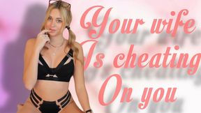 Your Wife is Cheating on YOU