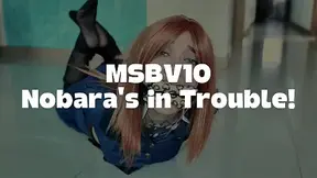 MSBV10 Nobara's in Trouble