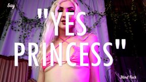 Say "Yes Princess"