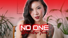 No One Wants You