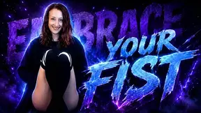 Embrace Your Fist