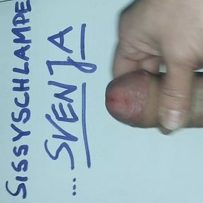 a load of cum for my sissy slut Svenja