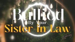 Bullied By Your Sister-In-Law - WMV