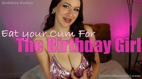 Eat your Cum For The Birthday Girl