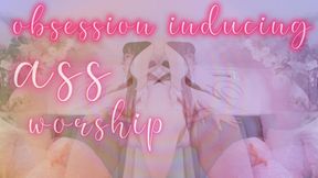 Obsession inducing ass worship