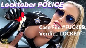 Locktober POLICE : Case File #FUCKED. Verdict: LOCKED.