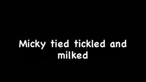 Micky’s First time tied, tickled and now, milked. Part 2