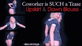 Coworker is SUCH a Tease: Upskirt and Down Blouse - mp4