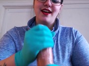 Gloved handjobs do it better! Quickie