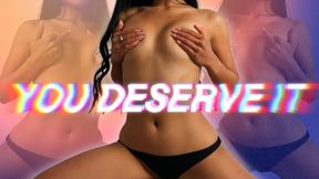 U Deserve It