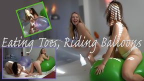 Eating Toes, Riding Balloons