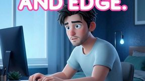 Stay Home And Edge Your Cock