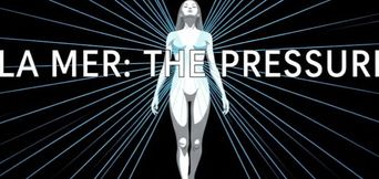 La Mer Ep. 3 - the Pressure