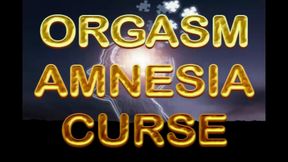 ORGASM AMNESIA CURSE