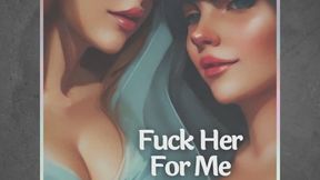 Fuck Her for Me - A Naughty Kaylee Audio