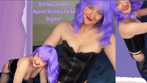 Will You Compete Against Mistress For An Orgasm? - Hold stress position longer than Mistress Mystique to get to cum - Female Domination Femdom - MP4
