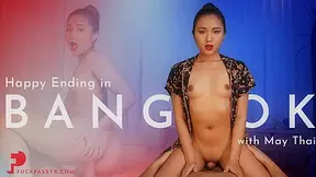 Happy Ending in Bangkok with May Thai - Asian Pornstar HD Virtual Reality Porn POV
