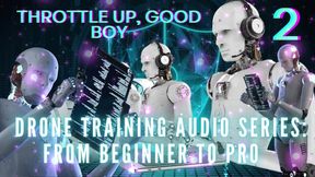 Drone Training Audio Series From Beginner to Pro - Throttle up, Good Boy