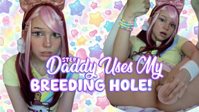 step-DADDY USES MY BREEDING HOLE