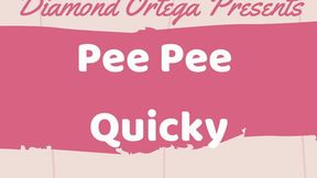 Pee Pee Quicky