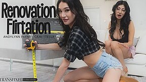Renovation Flirtation - Cami Strella And Andylynn Payne