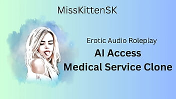 Erotic Audio Roleplay - A.I Access: Medical Service Clone - (English Accent &amp_ Very Dirty Girl)