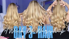 A Week Of Worship Day 3- Hair