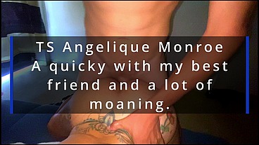 TS Angelique Monroe - Quicky