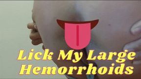 Lick My Large Hemorrhoids