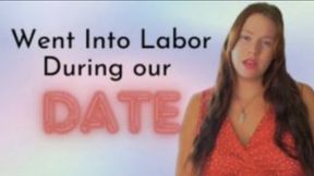 Went Into Labor On Our Date!