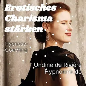Strengthening Erotic Charisma � Audio Coaching