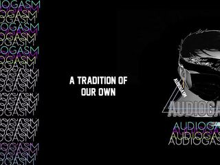 A Tradition of our own [Let Dad Take Control] Erotic audio for chicks, RolePlay.