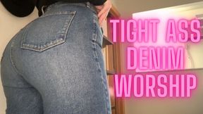 Tight Ass Denim Worship - Goddess Jeans Fetish Verbal Humiliation