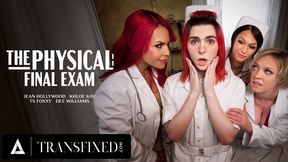 MESMERIZED - CORPORAL EXAMINATION FUCKY-FUCKY! With Doc Dee Williams, TRANSSEXUAL Foxxy, Khloe Kay, & Jean Hollywood