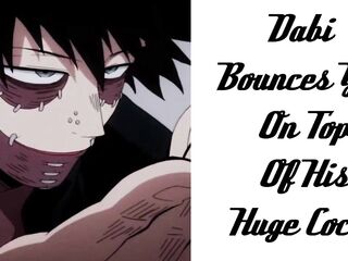 Dabi Bounces U On Top Of His Massive Dong