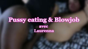 LAURENNA - PUSSY EATING & BLOWJOB