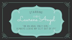15# laury angel - im an anal only girl: always leave my clit out of it