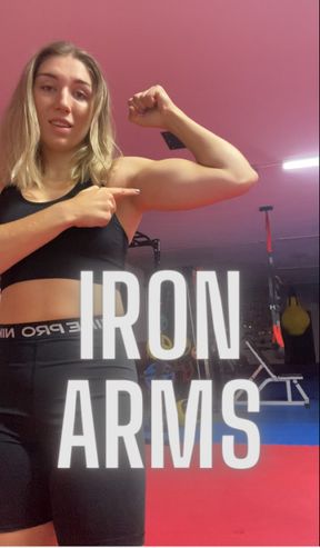 Iron Arms !!!