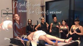 A sadistic game between five queens and a slave!