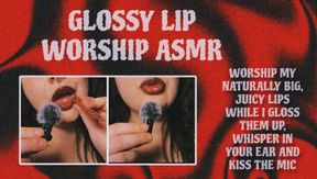 GLOSSY LIP WORSHIP ASMR 🖤