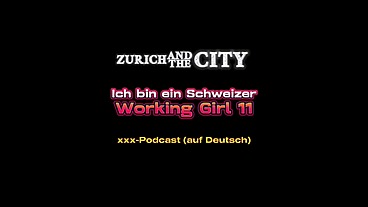 Ich bin ein Schweizer Working Girl 11 – Der beste BLOWJOB seines Lebens – xxx-Podcast (auf Deutsch)