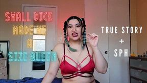 Small Dick Made Me a Size Queen