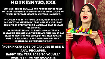 Hotkinkyjo lots of candles in ass &amp_ anal prolapse. Happy New Year 2026 to You all