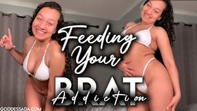 Feeding Your Brat Addiction