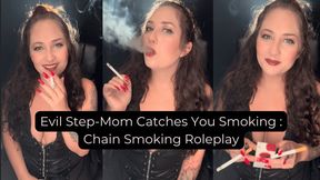 Evil Step-Mom Catches You Smoking : Chain Smoking Roleplay