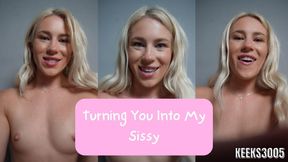 Turning You Into My Sissy