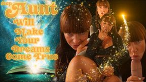 Step-Aunt Will Make Your Dreams Come True